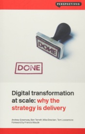 Boekomslag Digital Transformation at scale: why the strategy is delivery